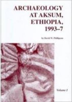 Hardcover Archaeology at Aksum, Ethiopia, 1993-7 Book