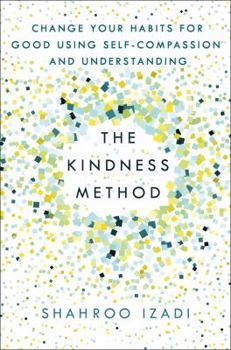 The Kindness Method: Changing Habits for Good