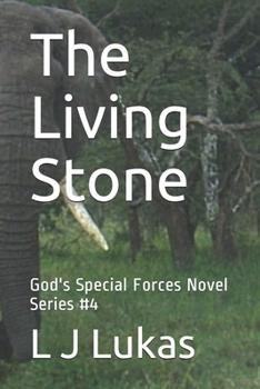 Paperback The Living Stone: God's Special Forces Novel Series #4 Book
