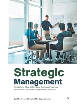 Paperback Strategic Management: For B.Com, BBA, MBA, State Assistant Professor and Other Competitive Exams Book