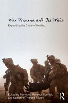 Hardcover War Trauma and Its Wake: Expanding the Circle of Healing Book