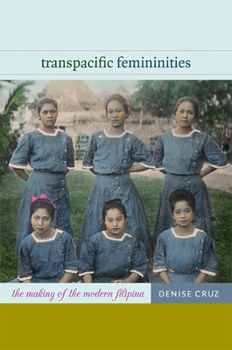 Paperback Transpacific Femininities: The Making of the Modern Filipina Book