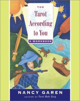 Paperback The Tarot According to You: A Workbook Book