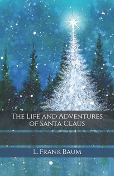 Paperback The Life and Adventures of Santa Claus Book