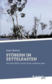 Paperback St?bern Im Zettelkasten: Als die Welt noch eine andere war [German] Book