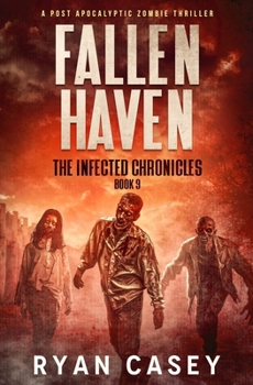 Fallen Haven: A Post Apocalyptic Zombie Thriller (The Infected Chronicles)