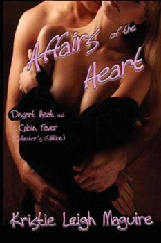 Paperback Affairs of the Heart: Desert Heat and Cabin Fever (Collector's Edition) Book
