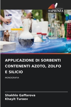 APPLICAZIONE DI SORBENTI CONTENENTI AZOTO, ZOLFO E SILICIO: MONOGRAFIA