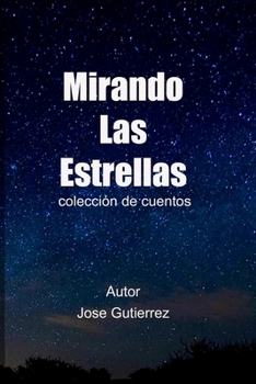 Paperback mirando las estrellas: colección de cuentos [Spanish] Book