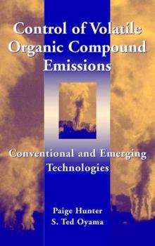 Hardcover Control of Volatile Organic Compound Emissions: Conventional and Emerging Technologies Book