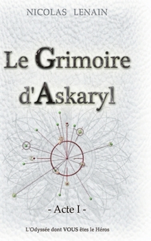Hardcover Le Grimoire d'Askaryl - Acte 1 [French] Book