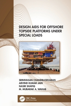 Paperback Design Aids for Offshore Topside Platforms Under Special Loads Book