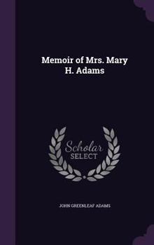 Hardcover Memoir of Mrs. Mary H. Adams Book