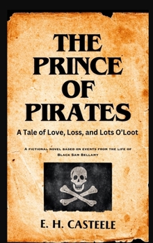 Hardcover The Prince of Pirates: A Tale of Love, Loss, and Lots O'Loot Book