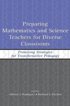 Paperback Preparing Mathematics and Science Teachers for Diverse Classrooms: Promising Strategies for Transformative Pedagogy Book