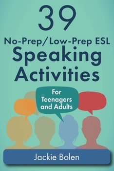 Paperback 39 No-Prep/Low-Prep ESL Speaking Activities: For Teenagers and Adults Book