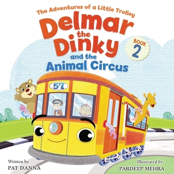 Paperback Delmar the Dinky - The Adventures of a Little Trolley: An Inspiring Children's Picture Book and Historical Adventure for Kids Who Love Trains Book