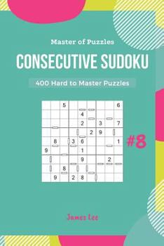 Paperback Master of Puzzles - 400 Consecutive Sudoku Hard to Master Puzzles Vol.8 Book