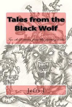 Paperback Tales from the Black Wolf: Short stories from a dark realm of fantasy.. Book