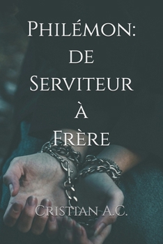 Paperback Philémon: de Serviteur à Frère [French] Book