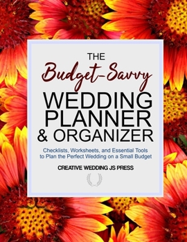 Paperback Wedding Planner & Organizer: Checklists, Worksheets, and Essential Tools to Plan the Perfect Wedding on a Small Budget Book