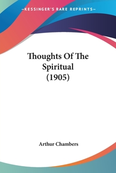 Paperback Thoughts Of The Spiritual (1905) Book
