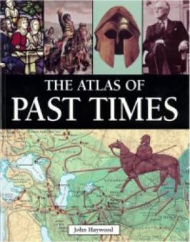 Paperback The Atlas of Past Times Book
