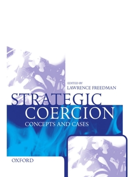 Hardcover Strategic Coercion: Concepts and Cases Book