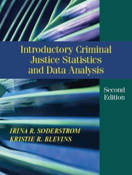 Paperback Introductory Criminal Justice Statistics and Data Analysis, Second Edition Book
