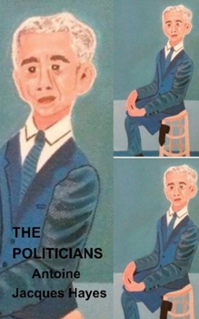 Paperback The Politicians Paintings by Antoine Jacques Hayes Book