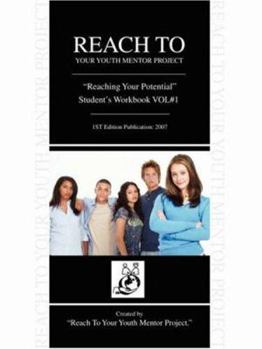 Paperback "Reach To Your Youth Mentor Project": "Reaching Your Potential" Student's Workbook VOL#1 Book