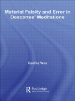 Hardcover Material Falsity and Error in Descartes' Meditations Book
