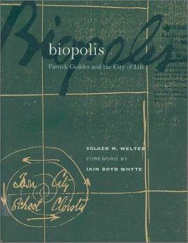 Hardcover Biopolis: Patrick Geddes and the City of Life Book