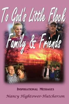 Paperback To God's Little Flock Family & Friends: Inspirational Messages Book