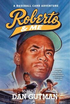 Roberto & Me - Book #9 of the Baseball Card Adventures