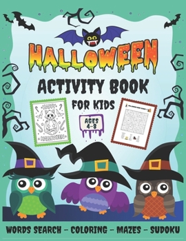 Paperback Halloween Activity Book for Kids Ages 4-8: A Fun Activity Workbooks for Kids Ages 4-8 Filled with Pumpkin Coloring, Words Search, Costume Party Colori Book