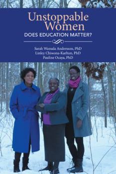Hardcover Unstoppable Women - Does Education Matter? Book
