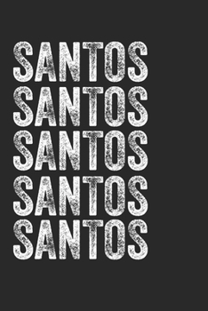 Paperback Name SANTOS Journal Customized Gift For SANTOS A beautiful personalized: Lined Notebook / Journal Gift, Notebook for SANTOS,120 Pages, 6 x 9 inches, G Book