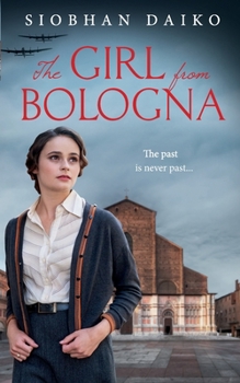 The Girl from Bologna - Book #3 of the Girls from the Italian Resistance