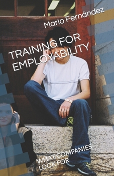 Paperback Training for Employability: What Companies Look for Book