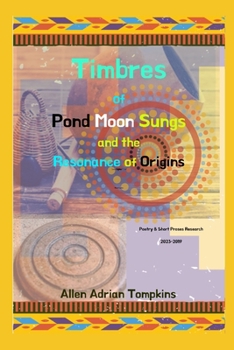 Paperback Timbres of Pond Moon Sungs and the Resonance of Origins Book