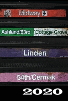 Paperback 2020: Chicago "L" Station Colorful Weekly Monthly Planner 12 Month Diary Calendar Date Book, Appointment Schedule, Handy Pur Book