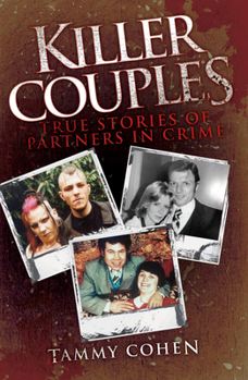 Paperback Killer Couples: True Stories of Partners in Crime, Including Fred West & Rose West Book
