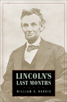 Hardcover Lincoln's Last Months Book