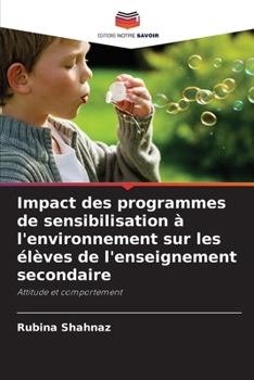 Paperback Impact des programmes de sensibilisation à l'environnement sur les élèves de l'enseignement secondaire [French] Book