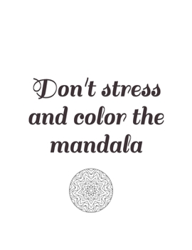 Paperback Don't stress: and color the mandala Book