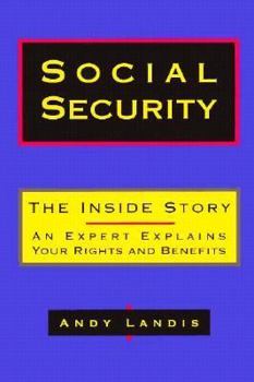 Paperback Social Security: The Inside Story: An Expert Explains Your Rights and Benefits Book