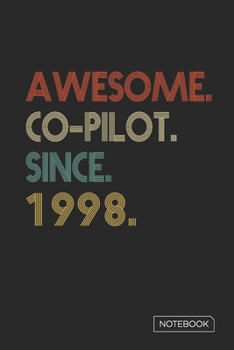 Paperback Awesome Co-pilot Since 1998 Notebook: Blank Lined 6 x 9 Keepsake Birthday Journal Write Memories Now. Read them Later and Treasure Forever Memory Book