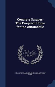 Hardcover Concrete Garages. The Fireproof Home for the Automobile Book