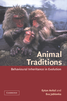 Hardcover Animal Traditions: Behavioural Inheritance in Evolution Book
